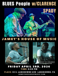 BLUES People@Jamey's House of Music w/Special Guest CLARENCE SPADY!