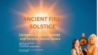 Ancient Fire Solstice Ceremony & Sound Journey
