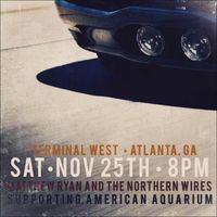 Matthew Ryan and the Northern Wires opening for American Aquarium