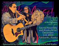 Alaska Arise!  Aurora Rain Sacred Assembly