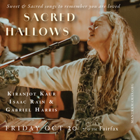 SOLD OUT:Sacred Hallows: Kiranjot, Isaac Rain, Gabriel Harris 