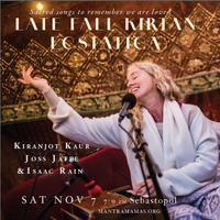 Late Fall Kirtan Ecstatica: Kiranjot, Joss Jaffe & Isaac Rain