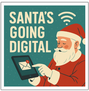 Santa's Going Digital in 2025
