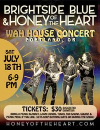 Honey of the Heart & BrightSide Blue at The WAH House in Portland Oregon 2026