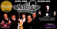 The McCartney Project (America's #1 tribute to Paul McCartney & Wings AND The Beatles) w/ Ringer Star (World Famous 'Ringo Starr' tribute artist