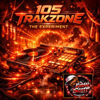 105 TRAKZONE EXPERIEMENT by Kyran Scott
