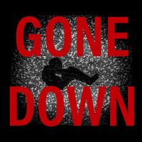 GONE DOWN by Scott Hall
