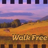 Walk Free--  New mastered version! by Luke 'n Claire ©2024