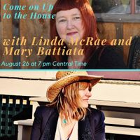 Come On Up To The House Episode 9 with Special Guest Mary Battiata