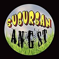 Suburban Angst