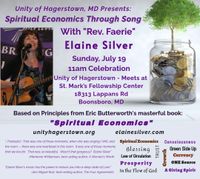 Elaine Silver presents her Music-inspired Program: "Spiritual Economics through Song" and all Music.  This is a fun-filled and poignant program.  "Claim your Spiritual Inheritance!"