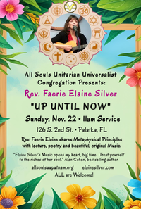 Rev. Faerie Elaine Silver presents her Music-inspired program "Up Until Now" and all Music.