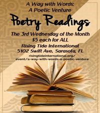 A Way with Words Poetry: Faerie Elaine Silver and others present original poems, stories and music (voice only - no instruments) on the 3rd Wednesdays of the month. Signup at 6:30. $5PP for ALL. Each Reader has up to 5 minutes.