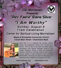 Rev. Faerie Elaine Silver presents her Music-inspired program "I Am Worthy" and all Music.