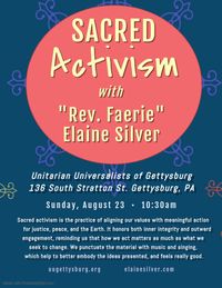 Rev. Faerie Elaine Silver presents her Music-inspired Program: "Sacred Activism" and all Music