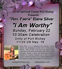 "Rev. Faerie" Elaine Silver presents her Music-inspired program: "I Am Worthy" and all music.