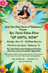 Rev. Faerie Elaine Silver presents her Music-inspired program "Up Until Now" and all Music.