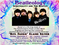 Certified BEATLEOLOGIST, Faerie Elaine Silver Presents her Concert/Lecture: “BEATLOLOGY - Spirituality and The BEATLES.” 