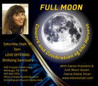 A Full Moon Concert and Celebration of the Harvest presented by Ordained Divinity Priestess and Award-winning Performer, Faerie Elaine Silver