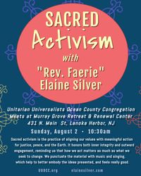 Rev. Faerie Elaine Silver presents her Music-inspired program: "Sacred Activism" and All Music.