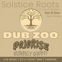 SOLSTICE ROOTS with DUB ZOO and BIZARRELY QUARTET