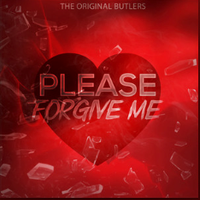 PLEASE FORGIVE ME by THE BUTLERS