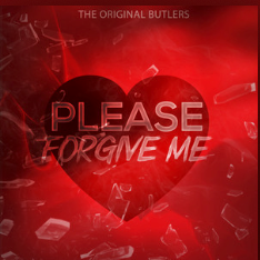 The Butlers, Please Forgive Me, Wealthy Place Records