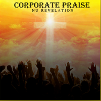 CORPORATE PRAISE by NU REVELATION
