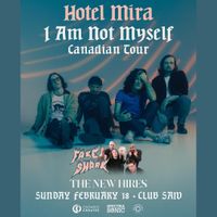 Hotel Mira - I Am Not Myself Tour with very special guests: Fake Shark, The New Hires