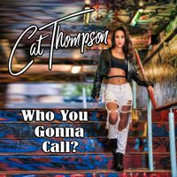 Who You Gonna Call by Cat Thompson