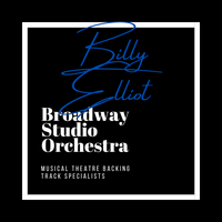 Billy Elliot - Backing Tracks by Broadway Studio Orchestra