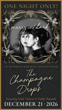 Merry & Dark w/ The Champagne Drops