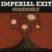Suddenly by Imperial Exit