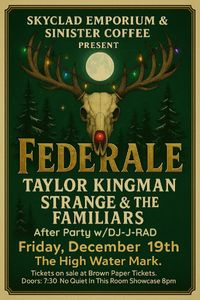 FEDERALE / Taylor Kingman / Strange and the Familiars / DJ-J-RAD