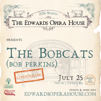 The Bobcats (Bob Perkins) - Livestream Ticket