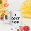 I Just Wanna Tell You.... I Love You WHITE Mug (20 OZ)