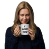 I Just Wanna Tell You.... I Love You WHITE Mug (20 OZ)