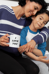 I Just Wanna Tell You.... I Love You WHITE Mug (11 OZ)