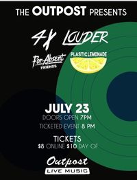Plastic Lemonade/Four Times Louder/For Absent Friends