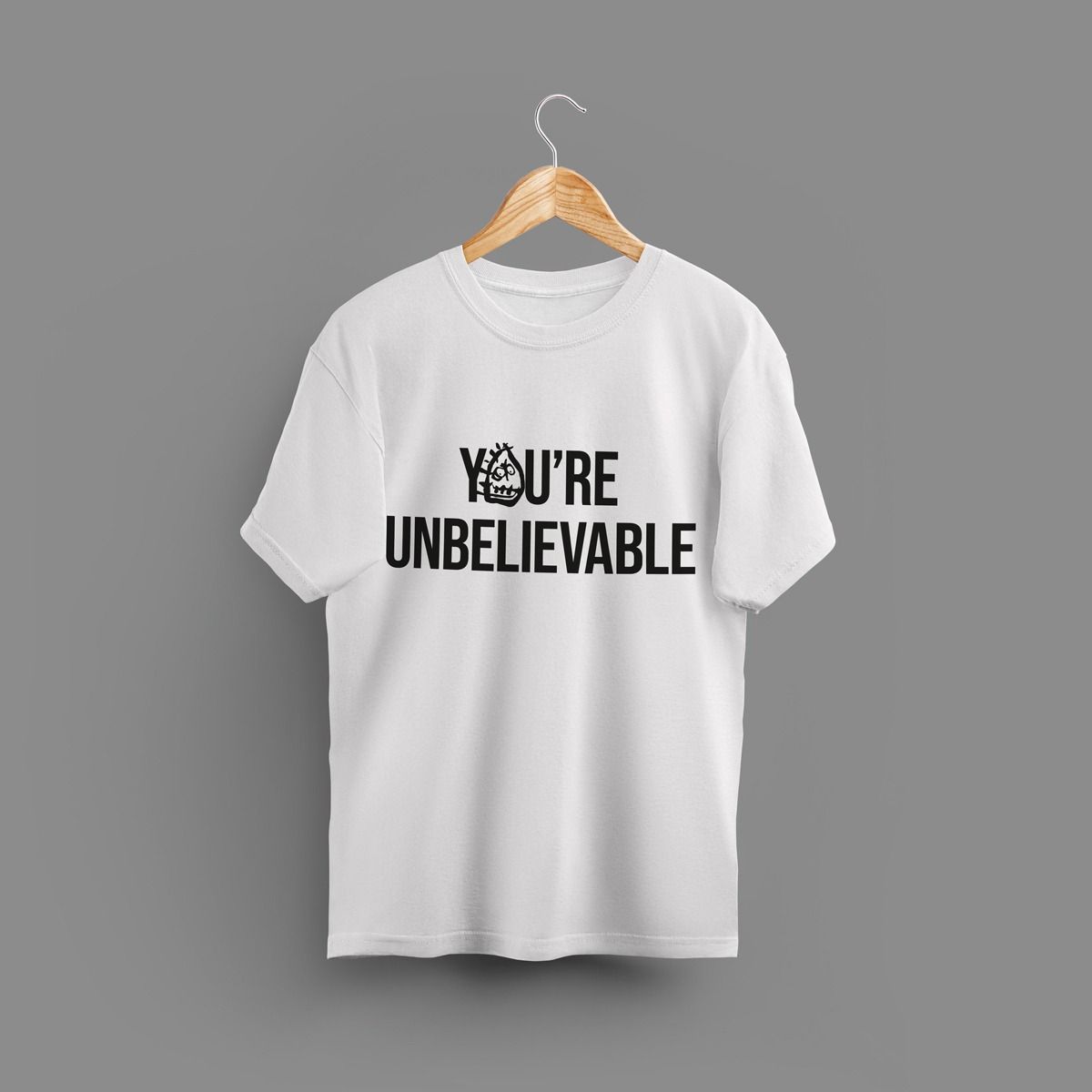"You're Unbelievable" Tee (White/Black)