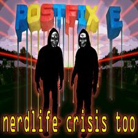 nerdlife crisis too by postfixE