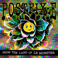 From the Land of Le Monster by postfixE