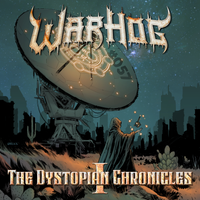 The Dystopian Chronicles, Vol. 1 by Warhog