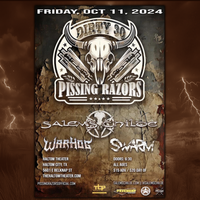 Pissing Razors Dirty Thirty Tour with Salem's Childe, Warhog, Swarm and Coilback