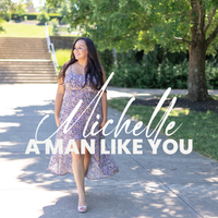 A Man Like You by Michelle
