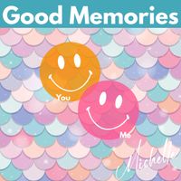 Good Memories by Michelle