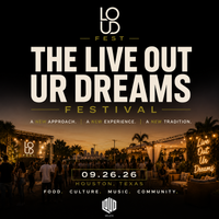 L.O.U.D. FEST "The Live Out Ur Dreams" Festival (Free Before 4pm)