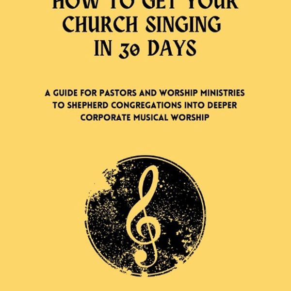 Ebook - How To Get Your Church Singing In 30 Days