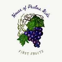 First Fruits by House of Psalms Kids