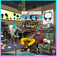 V.I.C.E DELUXE (Very Intoxicated CompliCAted Entertainers) by BCF Lil’Shine 